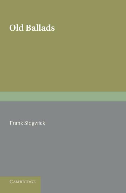 Old Ballads by Frank Sidgwick - 9781107620155