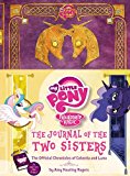 My Little Pony: The Journal of the Two Sisters: T- hardcover, 0316282243, Rogers