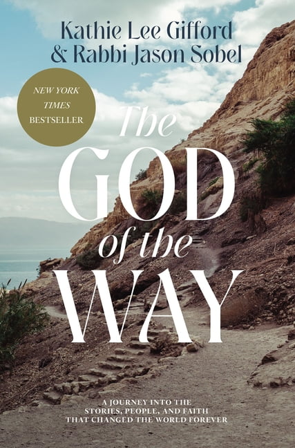 The God of the Way by Kathie Lee Gifford, Rabbi Jason Sobel - 9780785290681