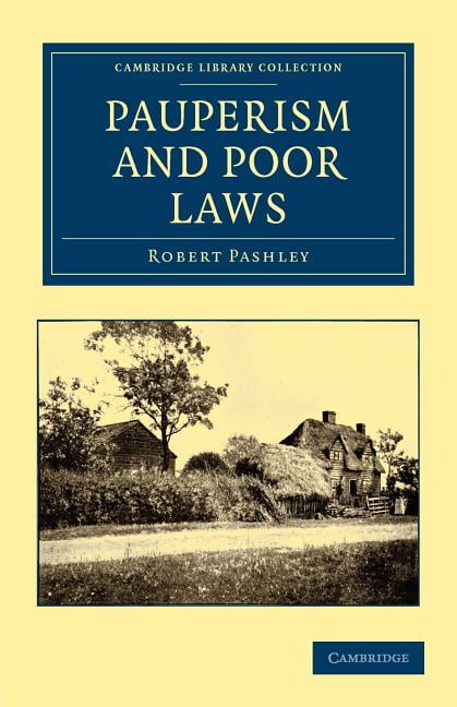 Pauperism and Poor Laws Pashley Paperback Cambridge University Press