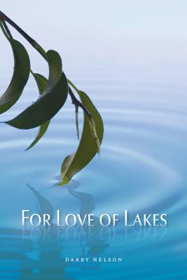For Love of Lakes by Darby Nelson - 9781611860214