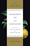 Overcoming Sin and Temptation by John Owen, Kelly M. Kapic, J... - 9781433550089