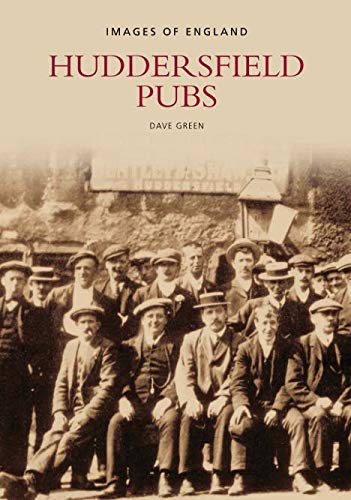 Huddersfield Pubs by David Green - 9780752441658