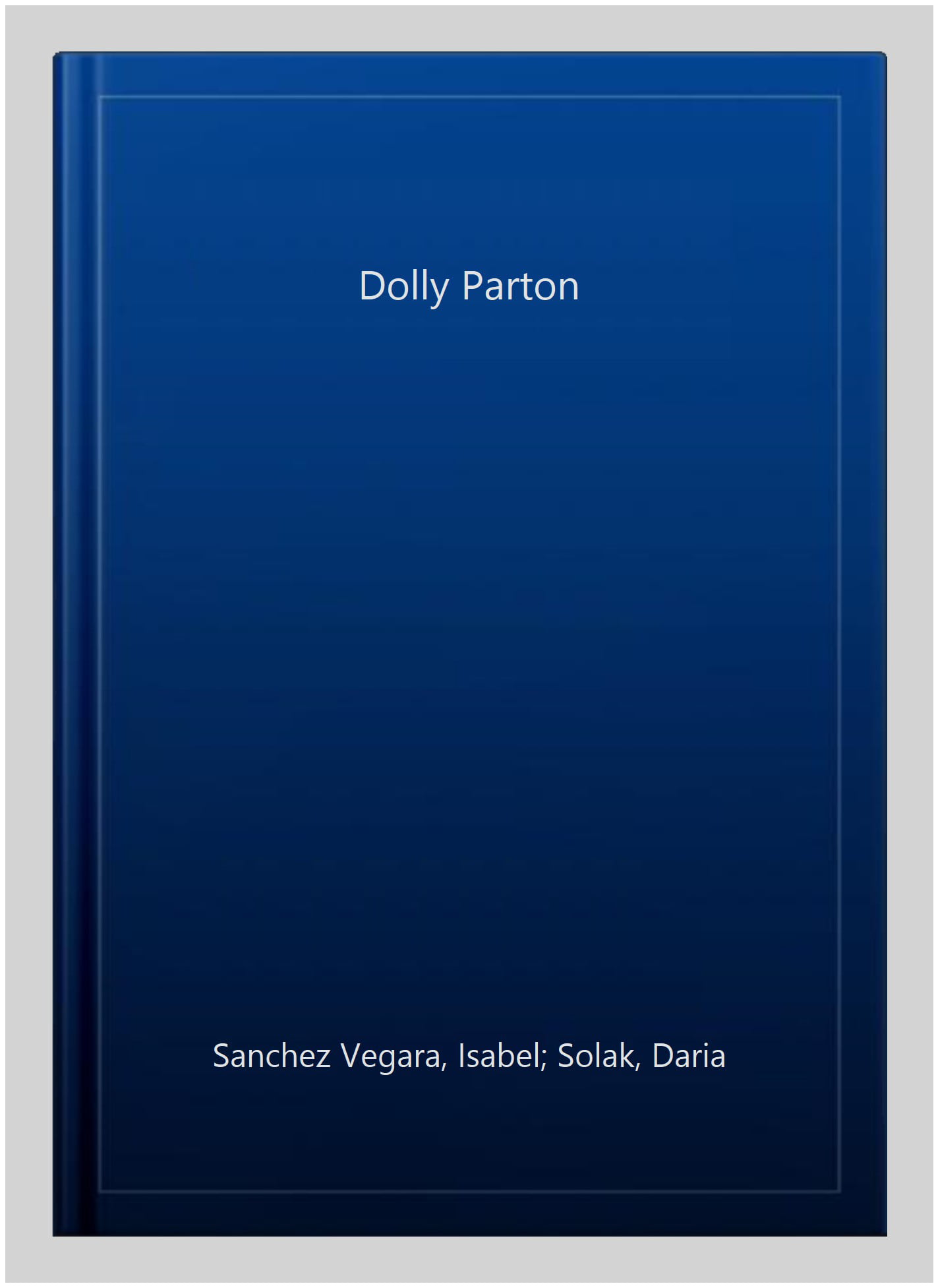 Dolly Parton by Maria Isabel Sanchez Vegara, Daria Solak - 9781786037596