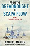 From the Dreadnought to Scapa Flow: Vol 1 The Road to War 1904-1914