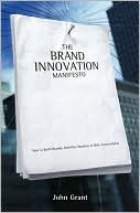 The Brand Innovation Manifesto by John Grant - - Image 3