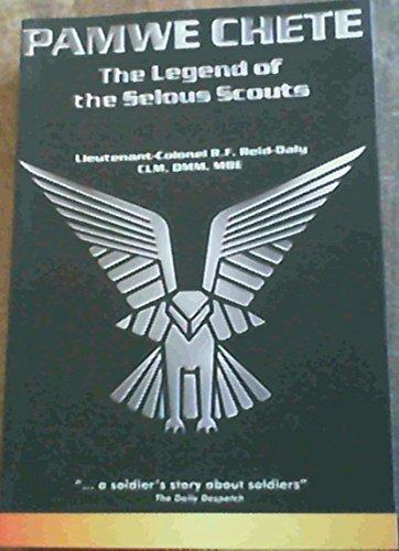 Reid-Daly, Ron F. .. Pamwe Chete: the legend of the Selous Scouts
