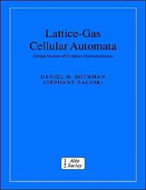 Lattice-Gas Cellular Automata by Daniel H. Rothman, Stiphane ... - 9780521607605