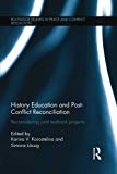 History Education and Post-Conflict Reconciliation - 9781138819740