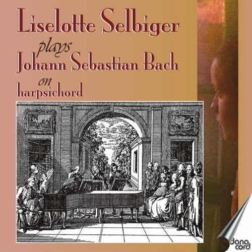 Liselotte Selbiger - Liselotte Selbiger Plays Bach On The Harpsichord