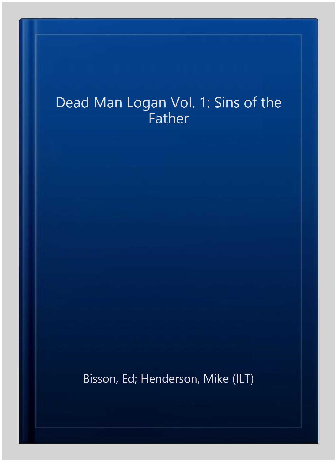 Dead Man Logan Vol. 1: Sins of the Father