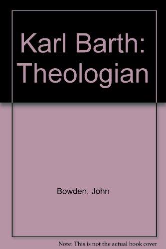 Karl Barth: Theologian - John Bowden - Acceptable - Paperback