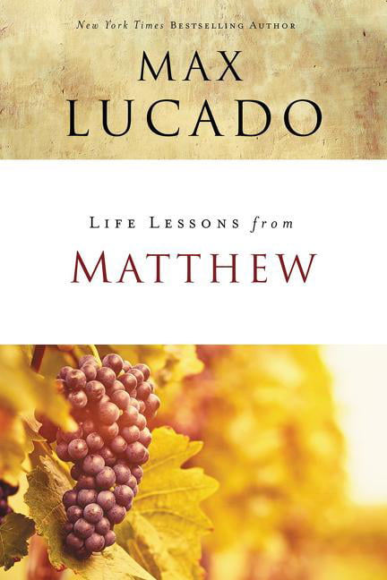 Life Lessons from Matthew by Max Lucado - 9780310086307