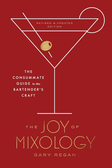 Joy of Mixology by Gary Regan - 9780451499028