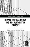 Inmate Radicalisation and Recruitment in Prisons by Clarke Jo... - 9781138858961