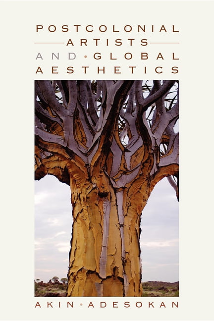 Postcolonial Artists and Global Aesthetics - 9780253223456