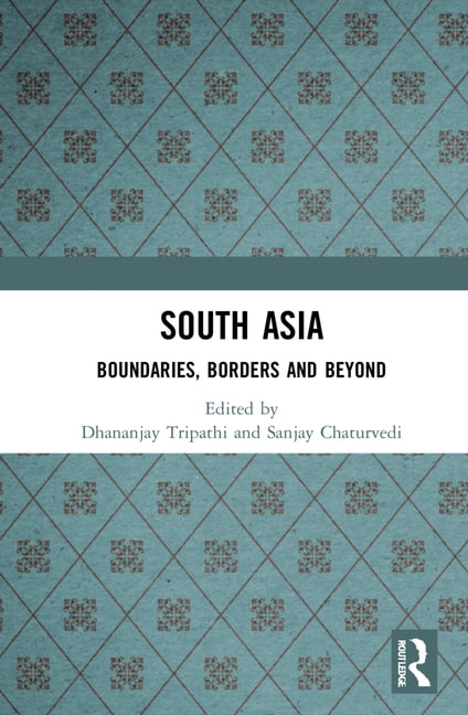South Asia by Dhananjay Tripathi, Sanjay Chaturvedi - 9781032113562