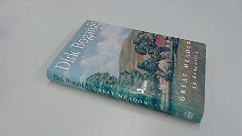 Great Meadow: An Evocation by Bogarde, Dirk
