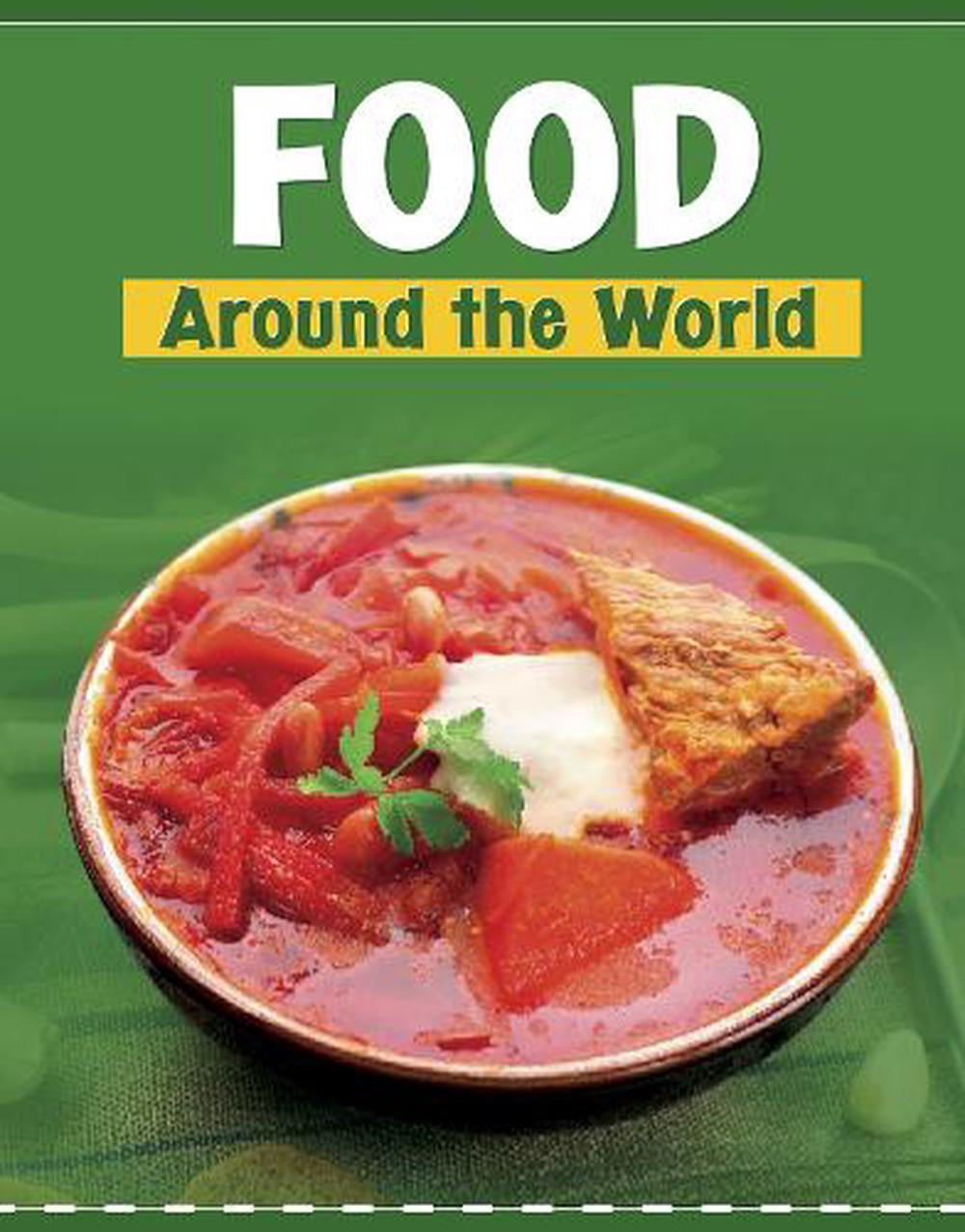 Food Around the World by Wil Mara, Bryan Miller - 9781398202580