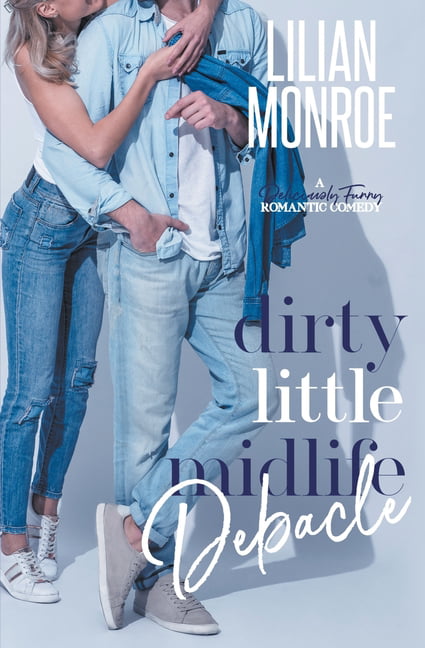 Monroe - Dirty Little Midlife Debacle - New paperback or softback - X555z