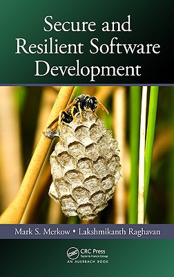 Secure and Resilient Software Development by Mark S. Merkow, ... - 9781439826966