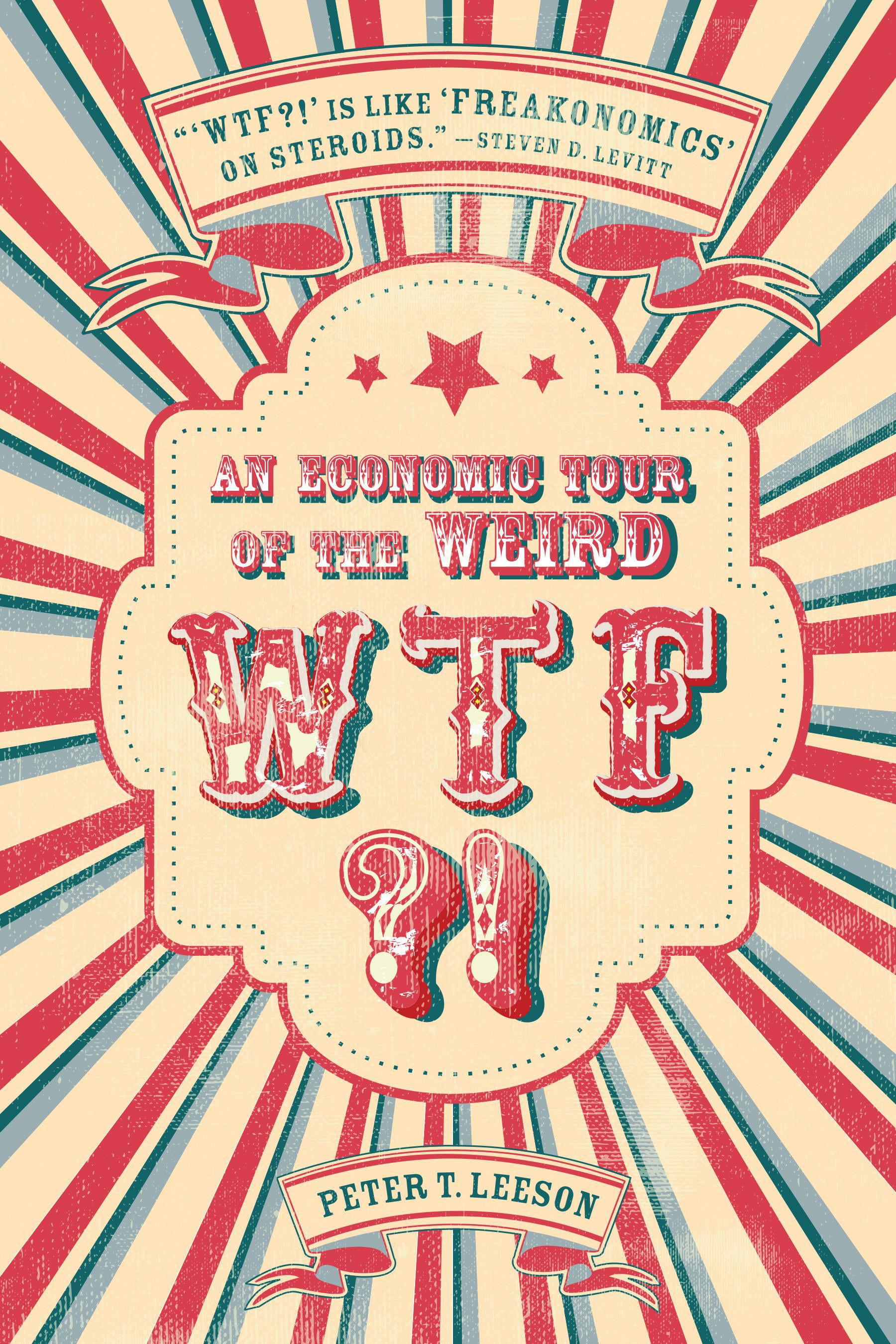 WTF?! by Peter T. Leeson - 9781503600911