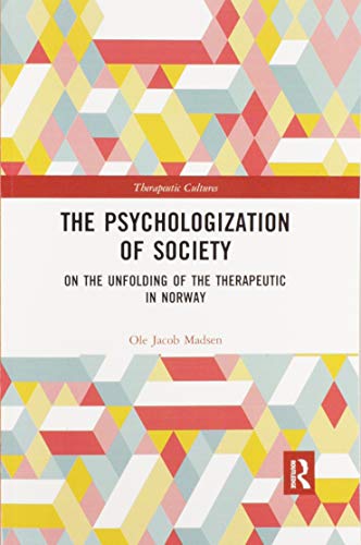The Psychologization of Society: On the Unfoldi, Madsen..