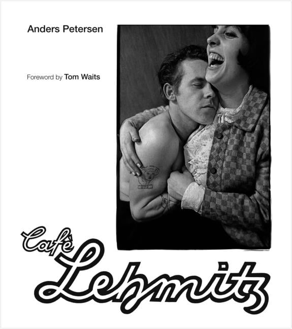 Anders Petersen by Anders Petersen, Roger Anderson, Tom Waits - 9783791389288
