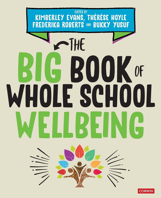 The Big Book of Whole School Wellbeing by Kimberley Evans, Th... - 9781529764253