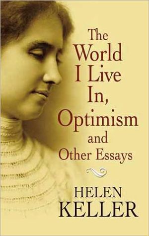 The World I Live In And Optimism : A Collection Of Essays Helen Keller - Image 3