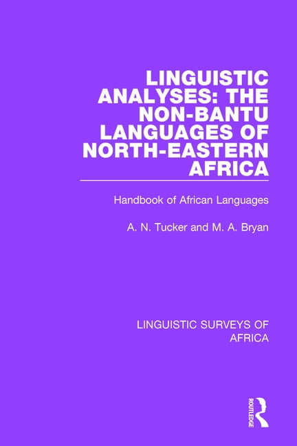 Linguistic Analyses: The Non-Bantu Languages of North-Eastern... - 9781138098053