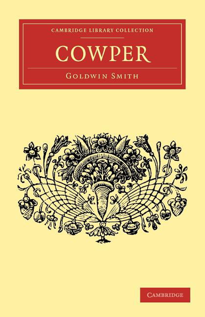 Cowper by Goldwin Smith - 9781108034654