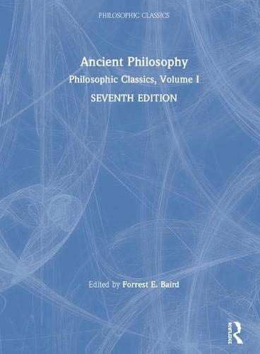 Philosophic Classics: Ancient Philosophy, Volume I - 9781138235014
