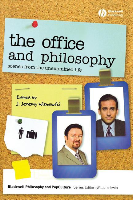 The Office and Philosophy: Scenes from the Unexamined Life (The