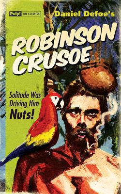 Robinson Crusoe (Pulp the Classics)