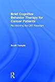Brief Cognitive Behavior Therapy for Cancer Patients by Scott... - 9781138942622