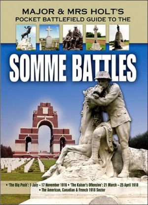 Major and Mrs Holt's Pocket Battlefield Guide to the Somme 1918