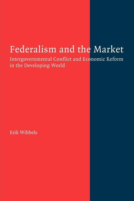 Federalism and the Market Wibbels Paperback Cambridge University Press