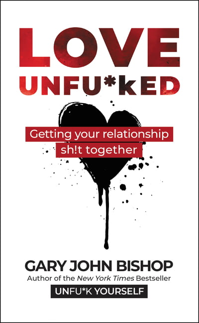 Love Unfuked by Gary John Bishop HARDBACK 9780062952318