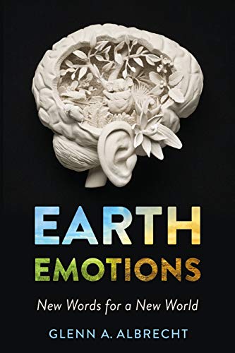 Earth Emotions: New Words for a New World by Glenn A. Albrecht (PB 2019) - Image 2