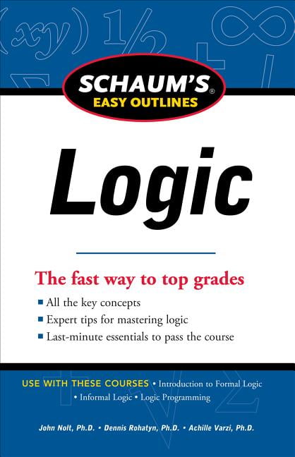 Schaum's Easy Outline of Logic, Revised Edition. Nolt, Rohatyn, Varzi<|