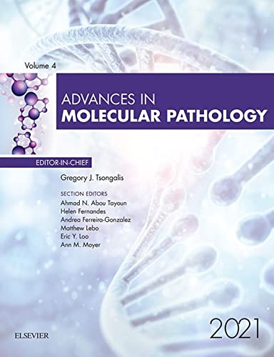 Advances in Molecular Pathology, 2021 by Gregory J. Tsongalis - 9780323813358