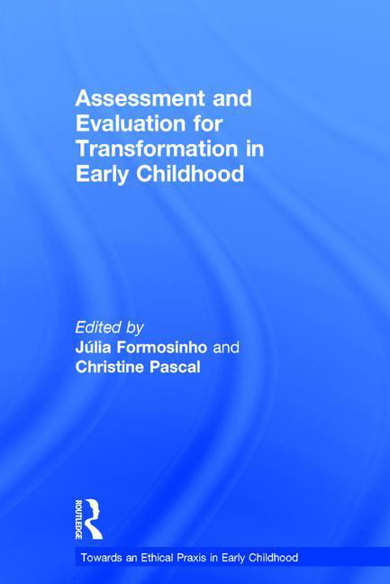 Assessment and Evaluation for Transformation in Early Childhood - 9781138909731