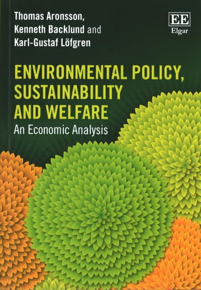 Environmental Policy, Sustainability and Welfare – An Economic Analysis Aronsson