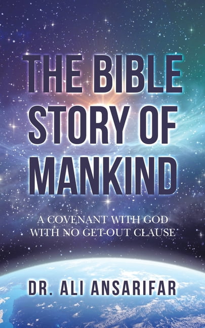 Ansarifar - Bible Story of Mankind  A Covenant with God with No Get-Ou - X555z