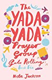 The Yada Yada Prayer Group Gets Rolling by Neta Jackson - 9781401689889