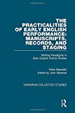 The Practicalities of Early English Performance: Manuscripts,... - 9781472486288