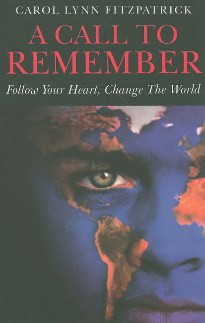 Call to Remember, A – Follow Your Heart, Change the World Fitzpatrick Paperback