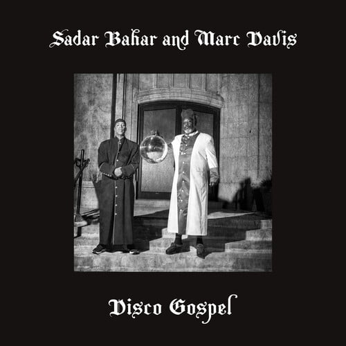 BAHAR, Sadar/MARC DAVIS - Disco Gospel - Vinyl (12"" (indie exclusive))