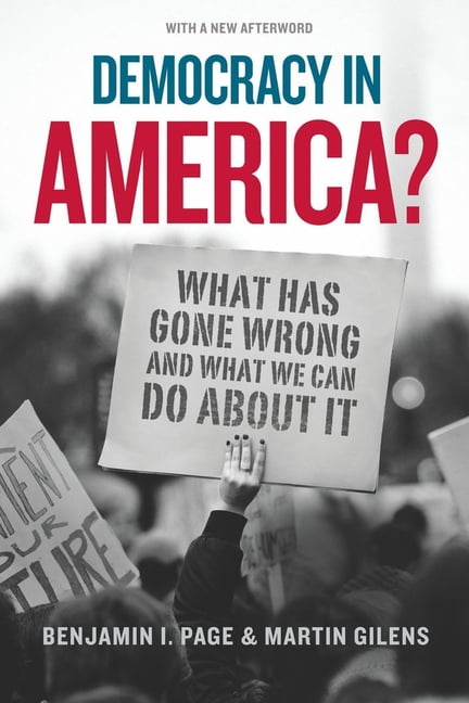 Democracy in America?: What Has Gone Wrong and What We Can Do ab